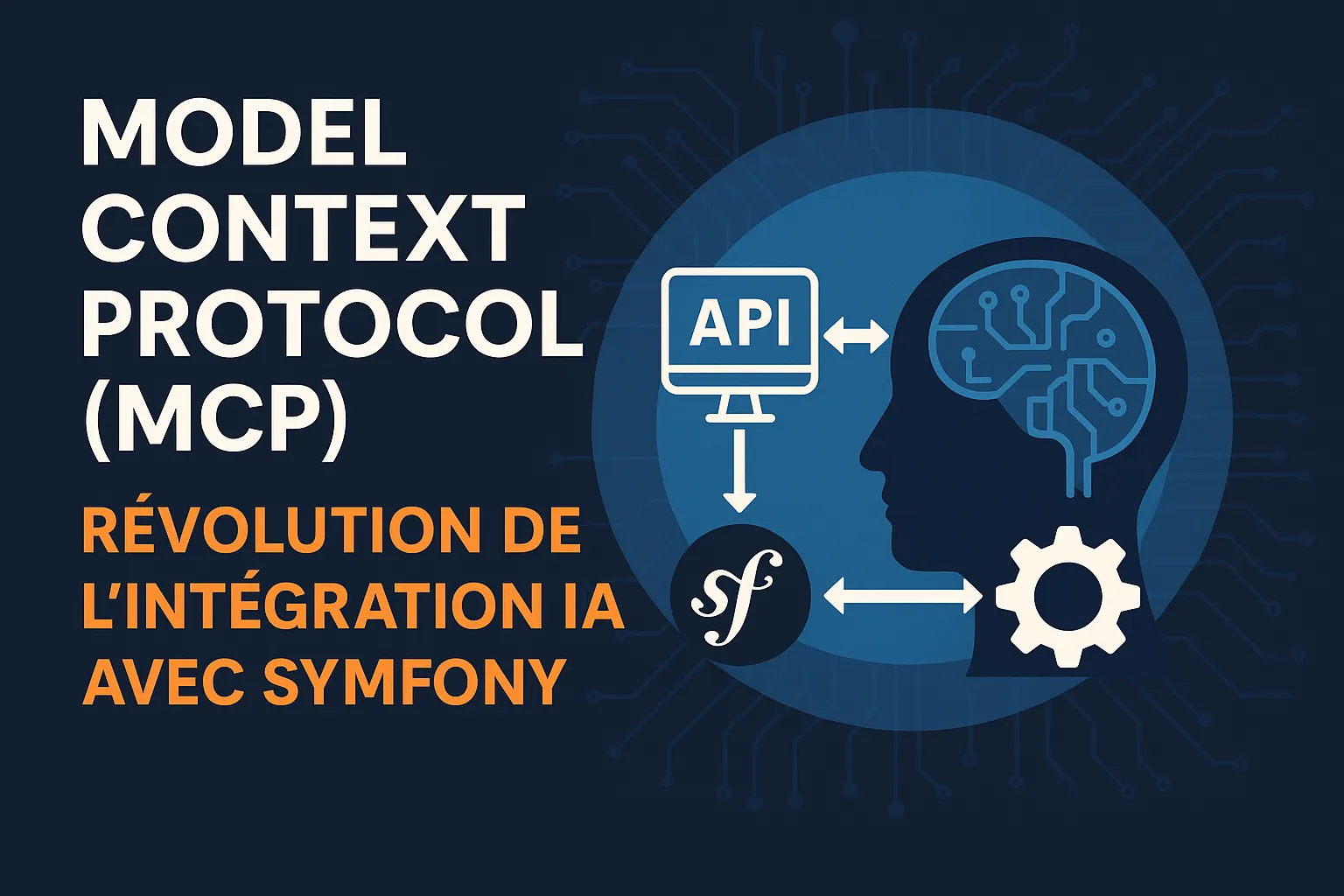 Model Context Protocol (MCP) : Révolution de l'Intégration IA avec Symfony